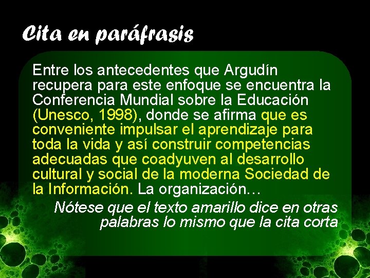 Cita en paráfrasis Entre los antecedentes que Argudín recupera para este enfoque se encuentra