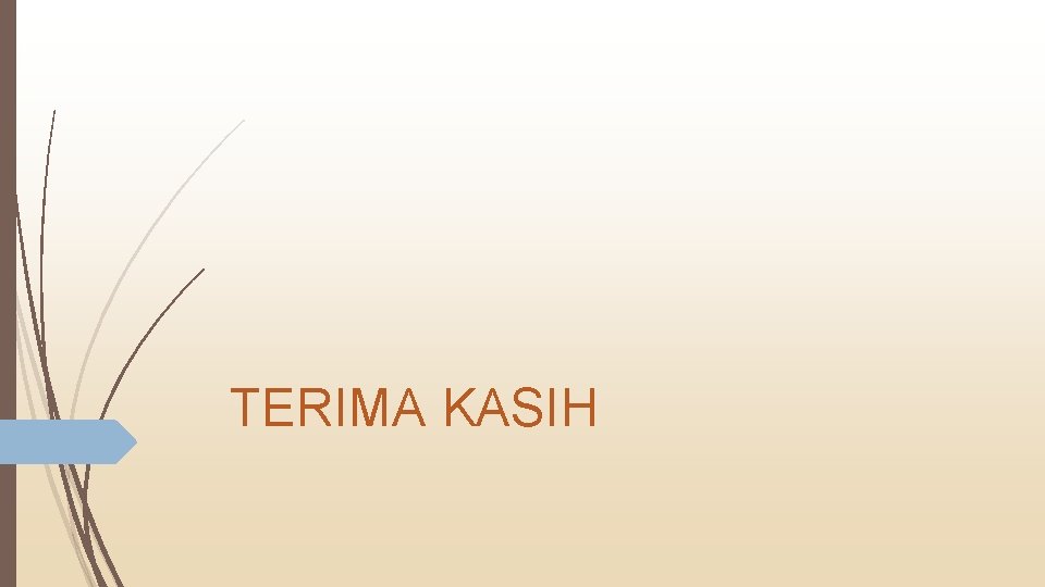 TERIMA KASIH 