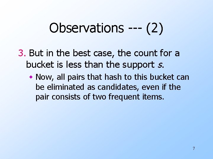 Observations --- (2) 3. But in the best case, the count for a bucket