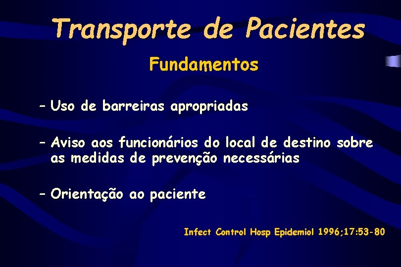 Transporte de Pacientes Fundamentos – Uso de barreiras apropriadas – Aviso aos funcionários do