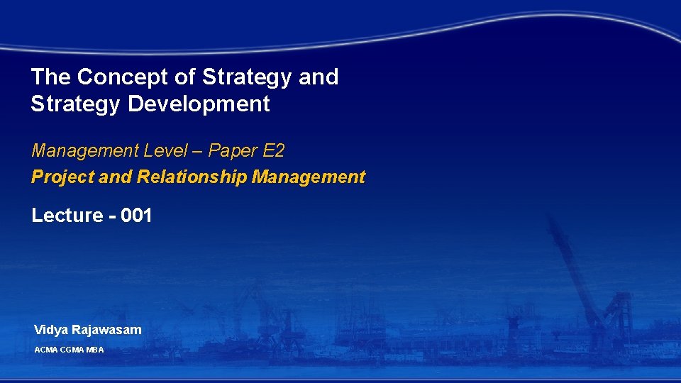 The Concept of Strategy and Strategy Development Management Level – Paper E 2 Project