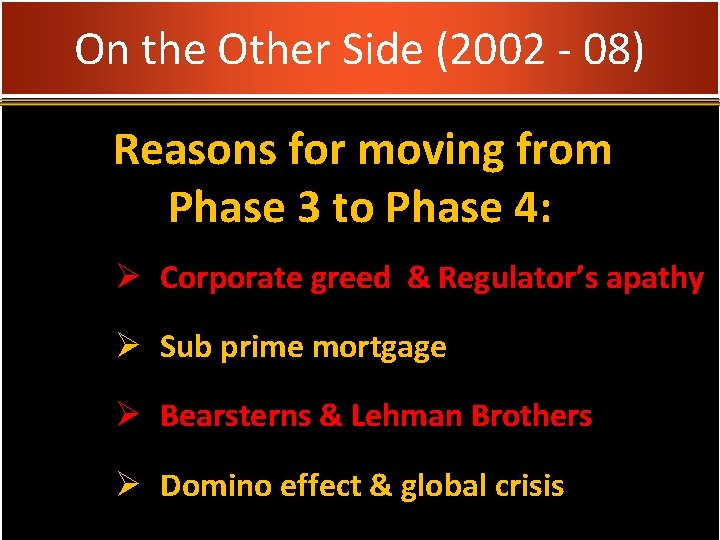 On the Other Side (2002 - 08) Reasons for moving from Phase 3 to