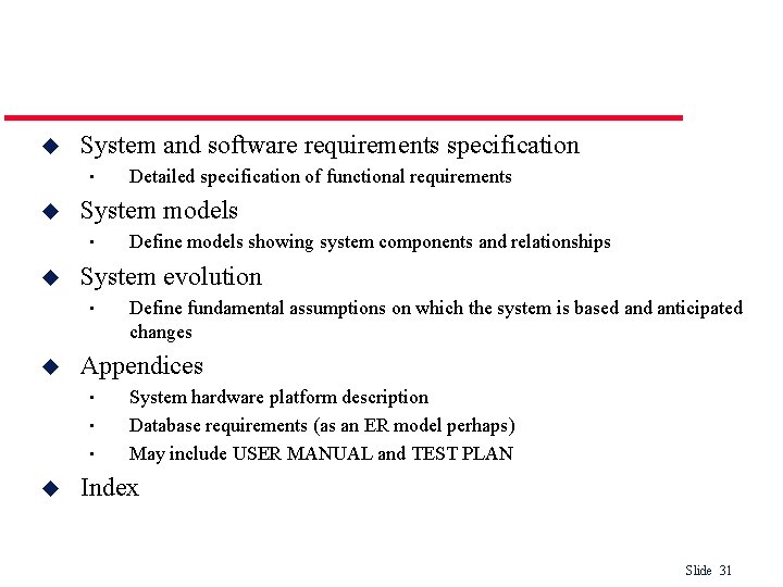 u System and software requirements specification • u System models • u Define fundamental