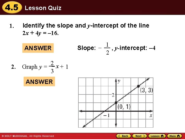 4. 5 1. Lesson Quiz Identify the slope and y-intercept of the line 2