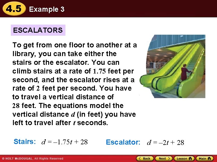 4. 5 Example 3 ESCALATORS To get from one floor to another at a