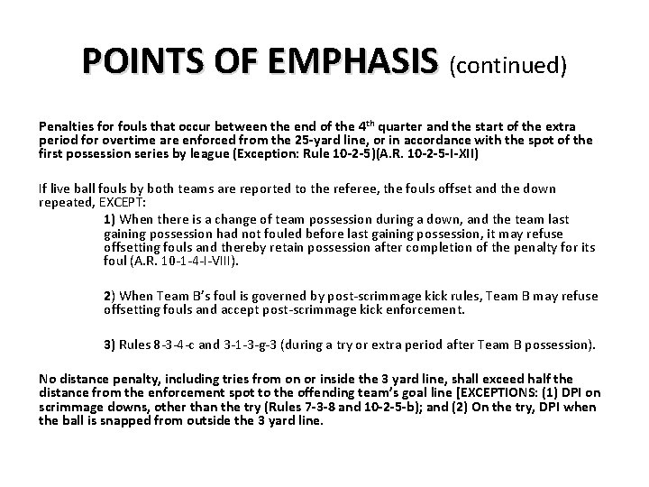 POINTS OF EMPHASIS (continued) Penalties for fouls that occur between the end of the