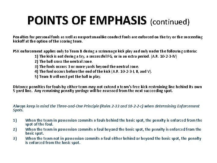 POINTS OF EMPHASIS (continued) Penalties for personal fouls as well as unsportsmanlike conduct fouls