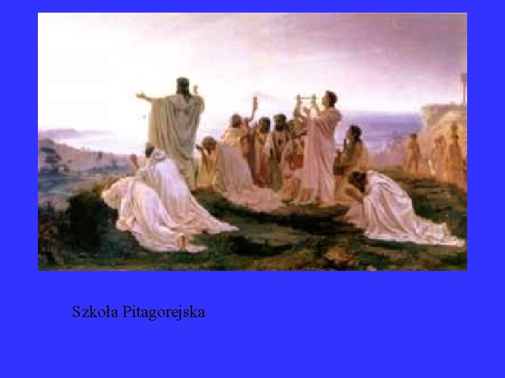 Szkoła Pitagorejska Szkoła Pitagorejska