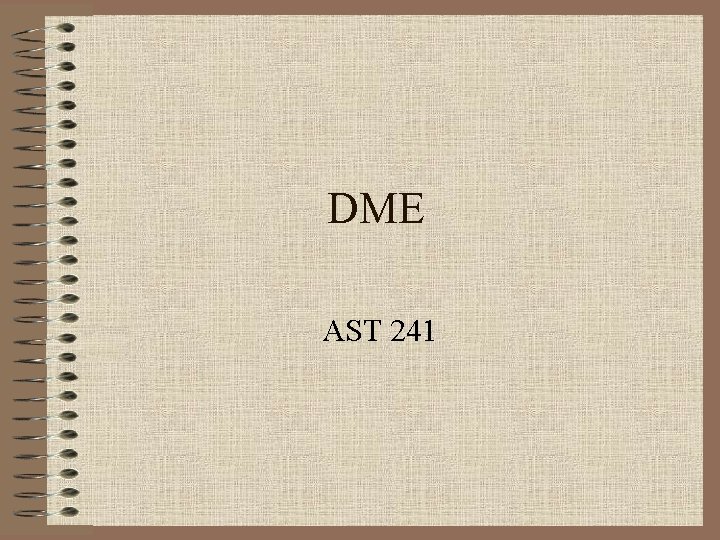 DME AST 241 