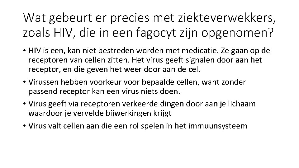 Wat gebeurt er precies met ziekteverwekkers, zoals HIV, die in een fagocyt zijn opgenomen?