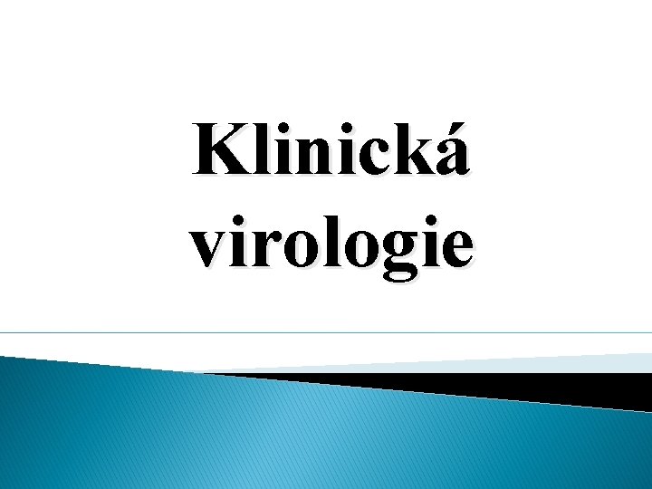 Klinická virologie 