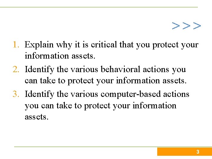 >>> 1. Explain why it is critical that you protect your information assets. 2.