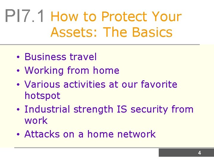 PI 7. 1 How to Protect Your Assets: The Basics • Business travel •