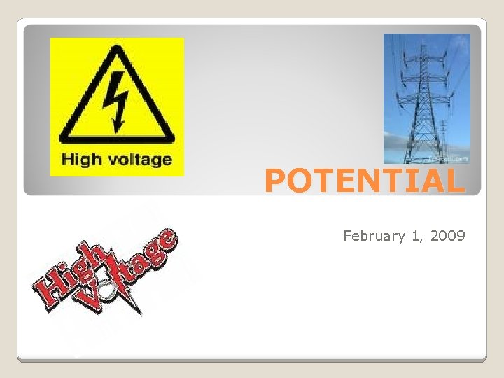 POTENTIAL February 1, 2009 