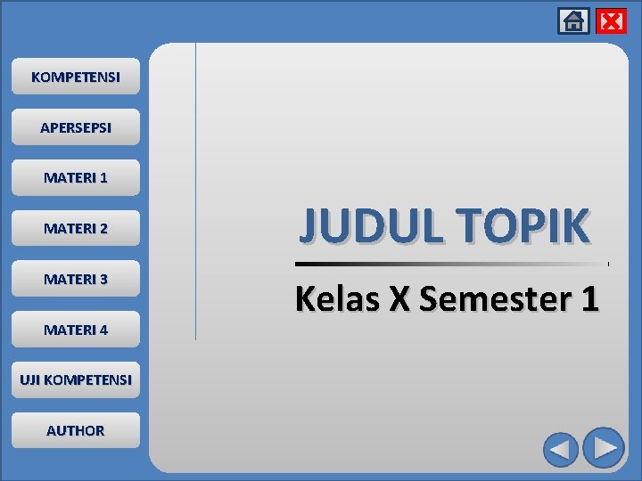 x KOMPETENSI APERSEPSI MATERI 1 MATERI 2 MATERI 3 MATERI 4 UJI KOMPETENSI AUTHOR