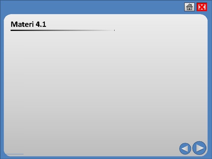 x Materi 4. 1 