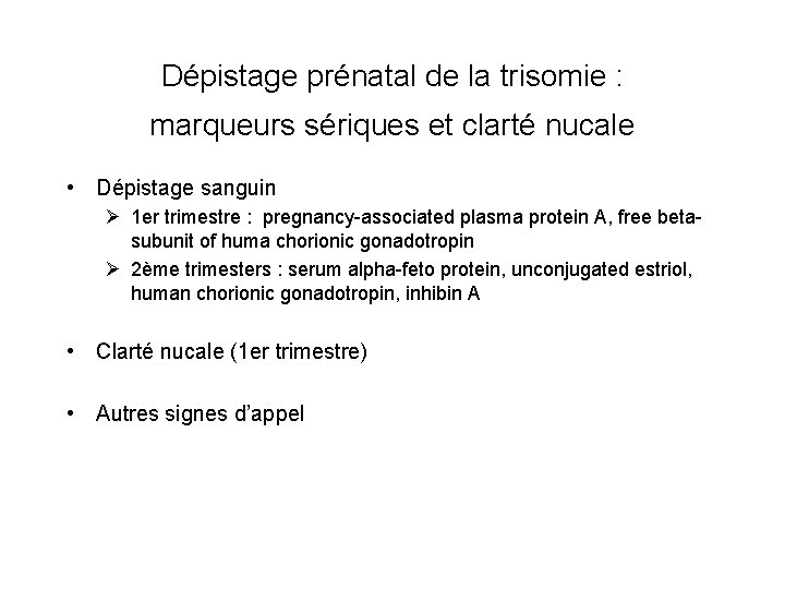 Dépistage prénatal de la trisomie : marqueurs sériques et clarté nucale • Dépistage sanguin