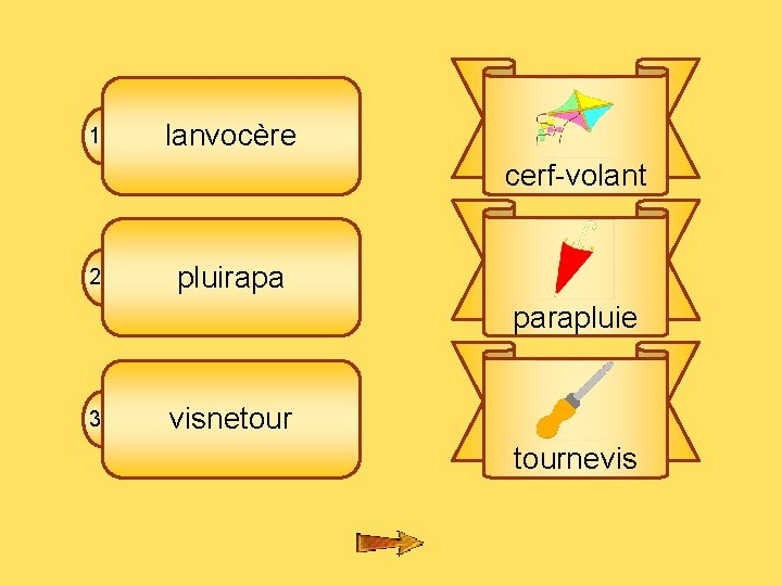 4 1 lanvocère cerf-volant 2 pluirapa parapluie 3 visnetournevis 