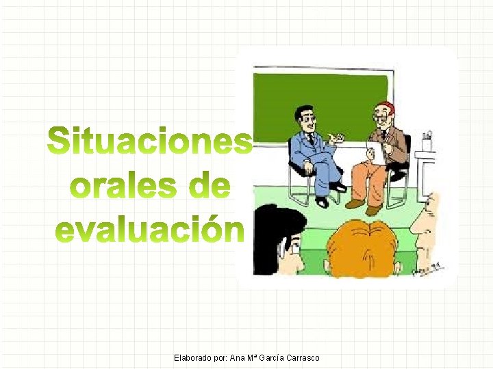 Elaborado por: Ana Mª García Carrasco Elaborado por: Ana Mª García Carrasco