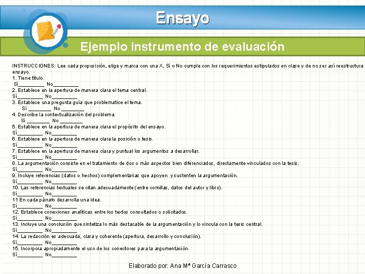 Ensayo Ejemplo instrumento de evaluación INSTRUCCIONES: Lee cada proposición, elige y marca con una Ensayo Ejemplo instrumento de evaluación INSTRUCCIONES: Lee cada proposición, elige y marca con una