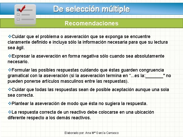 De selección múltiple Recomendaciones v. Cuidar que el problema o aseveración que se exponga De selección múltiple Recomendaciones v. Cuidar que el problema o aseveración que se exponga