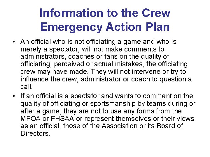 Information to the Crew Emergency Action Plan • An official who is not officiating