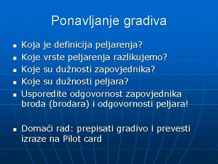 Ponavljanje gradiva n n n Koja je definicija peljarenja? Koje vrste peljarenja razlikujemo? Koje Ponavljanje gradiva n n n Koja je definicija peljarenja? Koje vrste peljarenja razlikujemo? Koje