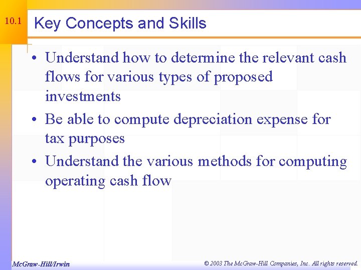 10. 1 Key Concepts and Skills • Understand how to determine the relevant cash