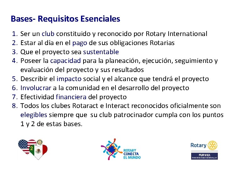 Bases- Requisitos Esenciales 1. 2. 3. 4. 5. 6. 7. 8. Ser un club