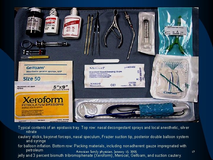Typical contents of an epistaxis tray. Top row: nasal decongestant sprays and local anesthetic,