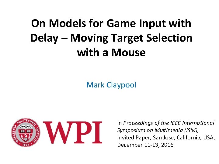 On Models for Game Input with Delay – Moving Target Selection with a Mouse