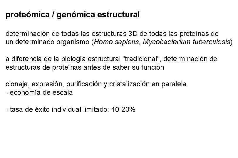proteómica / genómica estructural determinación de todas las estructuras 3 D de todas las proteómica / genómica estructural determinación de todas las estructuras 3 D de todas las