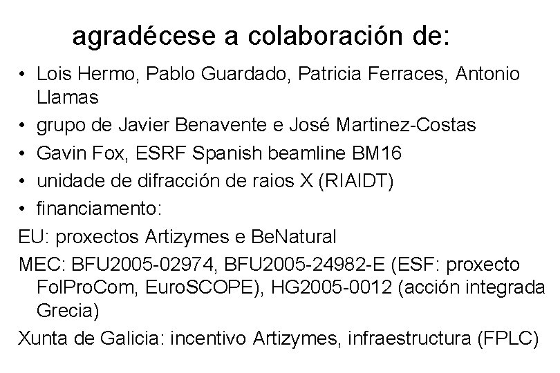 agradécese a colaboración de: • Lois Hermo, Pablo Guardado, Patricia Ferraces, Antonio Llamas • agradécese a colaboración de: • Lois Hermo, Pablo Guardado, Patricia Ferraces, Antonio Llamas •
