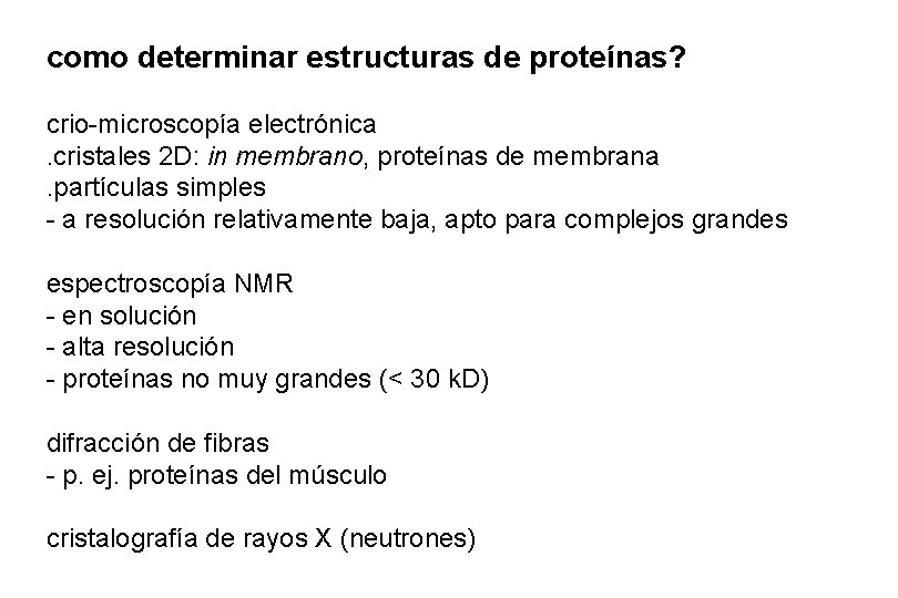 como determinar estructuras de proteínas? crio-microscopía electrónica. cristales 2 D: in membrano, proteínas de como determinar estructuras de proteínas? crio-microscopía electrónica. cristales 2 D: in membrano, proteínas de