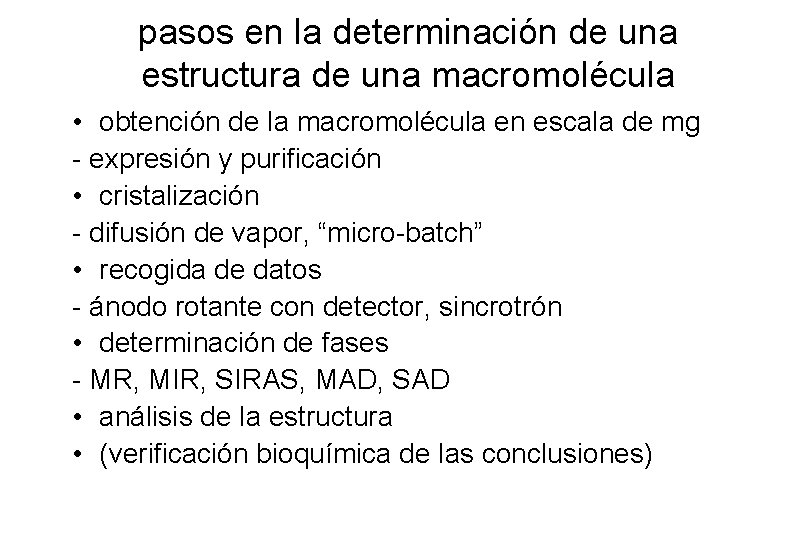 pasos en la determinación de una estructura de una macromolécula • obtención de la pasos en la determinación de una estructura de una macromolécula • obtención de la