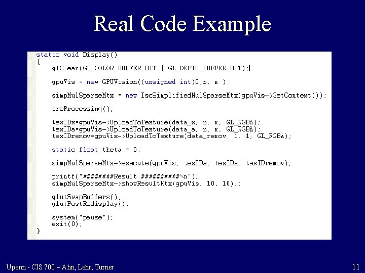 Real Code Example Upenn - CIS 700 – Ahn, Lehr, Turner 11 