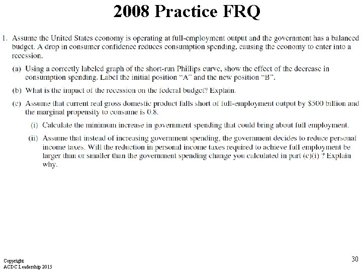 2008 Practice FRQ Copyright ACDC Leadership 2015 30 