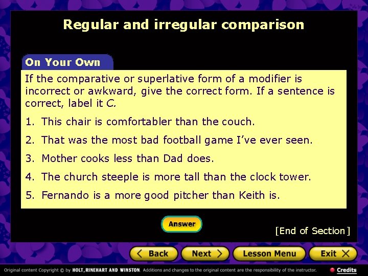 Regular and irregular comparison On Your Own If the comparative or superlative form of