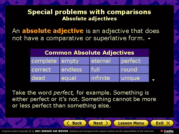 Special problems with comparisons Absolute adjectives An absolute adjective is an adjective that does