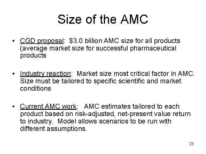 Size of the AMC • CGD proposal: $3. 0 billion AMC size for all