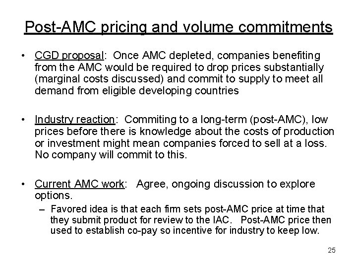 Post-AMC pricing and volume commitments • CGD proposal: Once AMC depleted, companies benefiting from