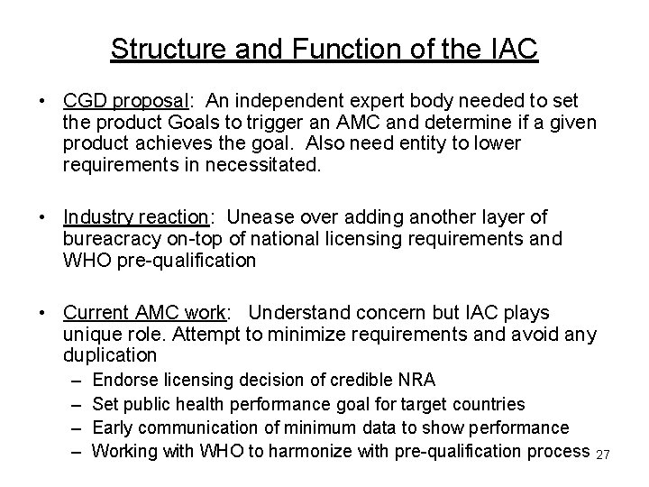 Structure and Function of the IAC • CGD proposal: An independent expert body needed