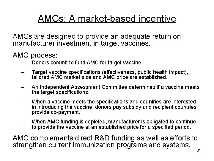 AMCs: A market-based incentive AMCs are designed to provide an adequate return on manufacturer