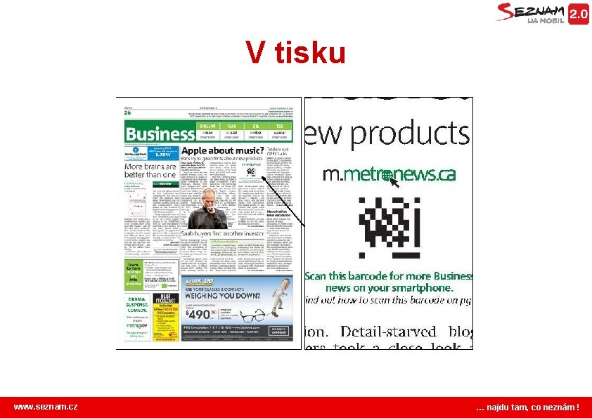 V tisku www. seznam. cz … najdu tam, co neznám ! 