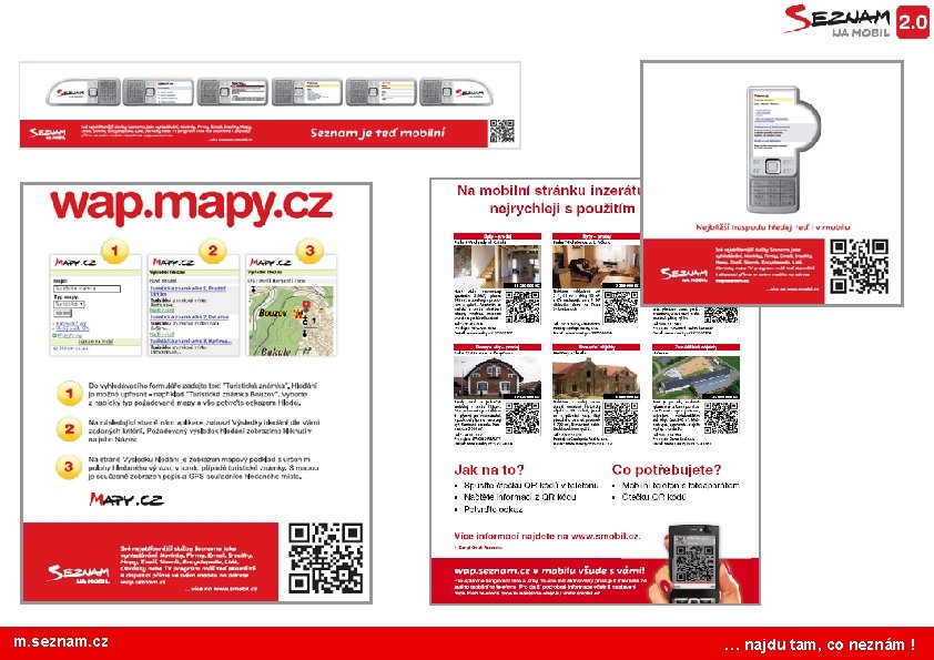 m. seznam. cz www. seznam. cz … najdu tam, co neznám ! 