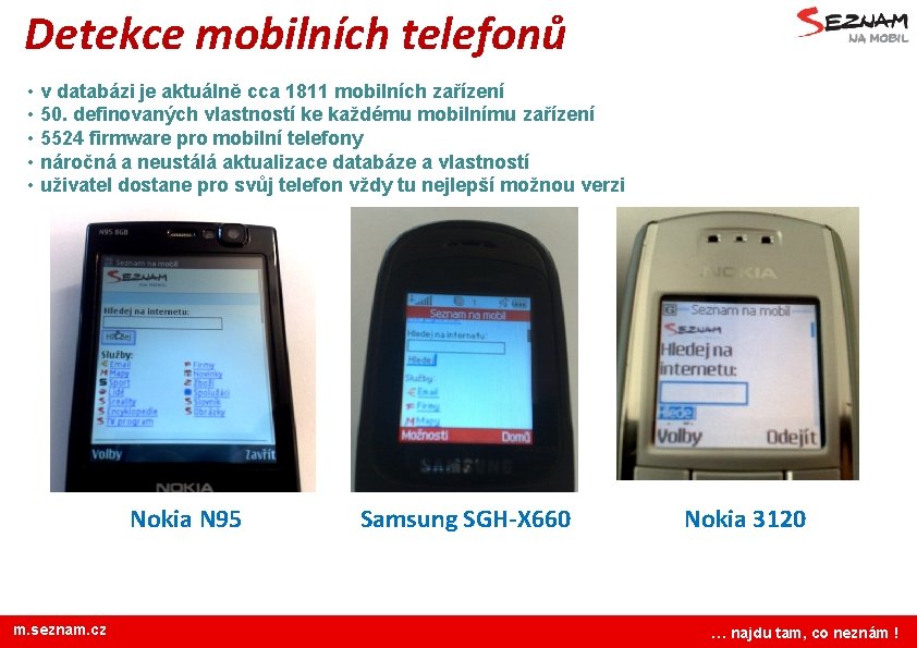 Detekce mobilních telefonů • v databázi je aktuálně cca 1811 mobilních zařízení • 50.