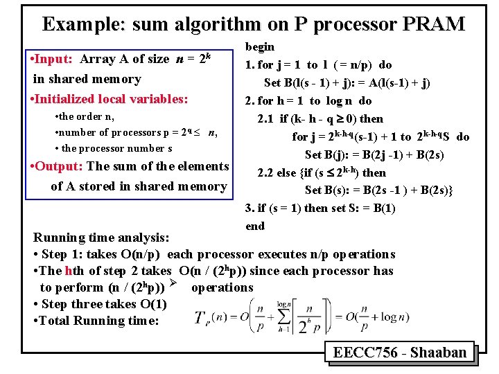 Example: sum algorithm on P processor PRAM • Input: Array A of size n