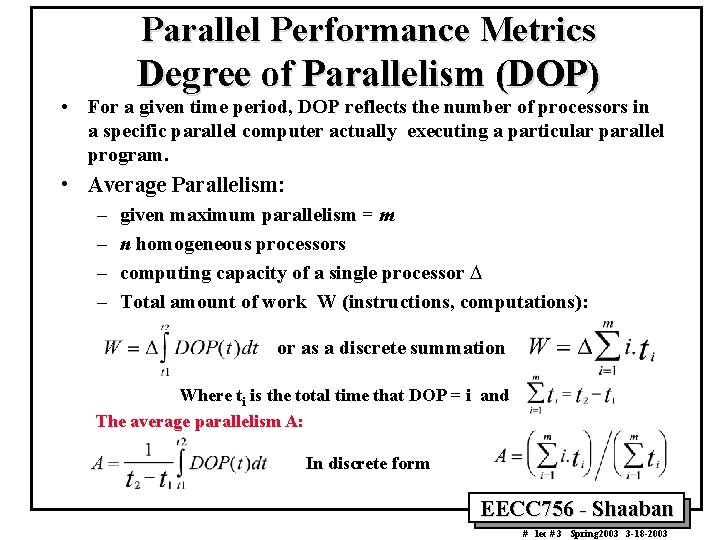 Parallel Performance Metrics Degree of Parallelism (DOP) • For a given time period, DOP