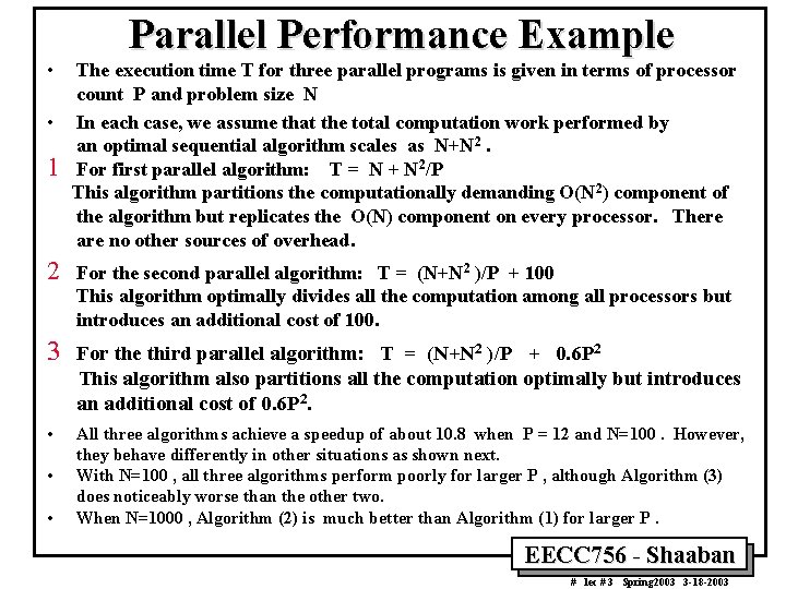  • Parallel Performance Example The execution time T for three parallel programs is