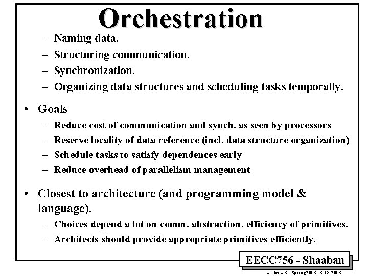 Orchestration – Naming data. – Structuring communication. – Synchronization. – Organizing data structures and